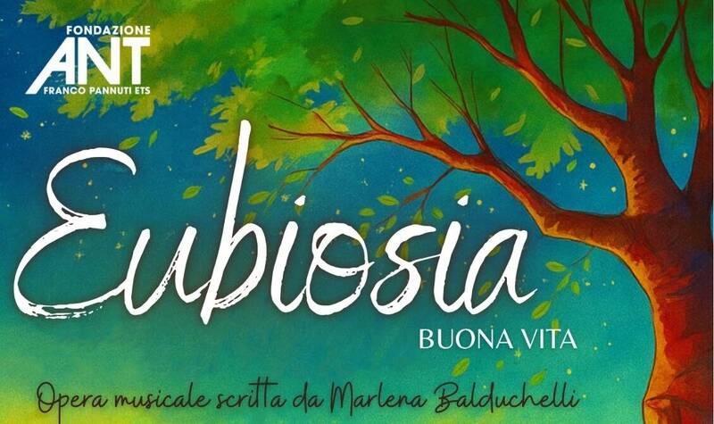“Eubiosia – Buona Vita”: uno spettacolo che parla al cuore