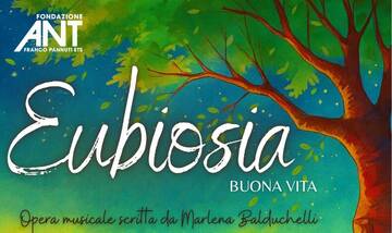 “Eubiosia – Buona Vita”: uno spettacolo che parla al cuore