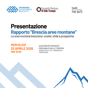 CONVEGNO: "LE AREE MONTANE BRESCIANE: ANALISI, SFIDE E PROSPETTIVE 22/04/2026 ORE 10.00 COMUNITA' MONTANA DI VALLE TROMPIA